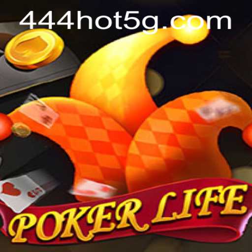 Explorando o Mundo do Jogo PokerLife com a Palavra-chave 444hot